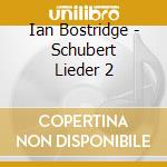 Ian Bostridge - Schubert Lieder 2 cd