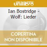 Ian Bostridge - Wolf: Lieder cd