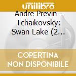Andre Previn - Tchaikovsky: Swan Lake (2 Cd) cd