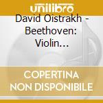 David Oistrakh - Beethoven: Violin Concerto cd