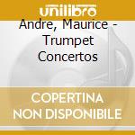 Andre, Maurice - Trumpet Concertos cd