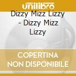 Dizzy Mizz Lizzy - Dizzy Mizz Lizzy cd