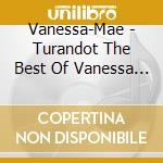 Vanessa-Mae - Turandot The Best Of Vanessa Mae cd