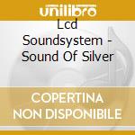 Lcd Soundsystem - Sound Of Silver cd