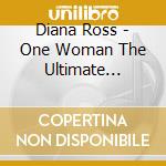 Diana Ross - One Woman The Ultimate Collection cd