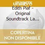 Edith Piaf - Original Soundtrack La Vie En Rose cd musicale