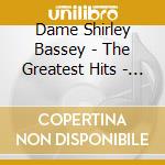 Dame Shirley Bassey - The Greatest Hits - This Is My Life cd
