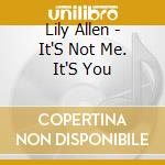 Lily Allen - It'S Not Me. It'S You cd
