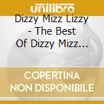 Dizzy Mizz Lizzy - The Best Of Dizzy Mizz Lizzy + Live In Aarhus '96 (2 Cd) cd
