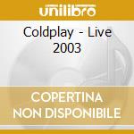 Coldplay - Live 2003 cd