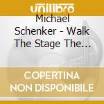 Michael Schenker - Walk The Stage The Highlights cd