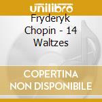 Fryderyk Chopin - 14 Waltzes cd