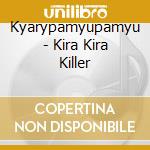 Kyarypamyupamyu - Kira Kira Killer cd