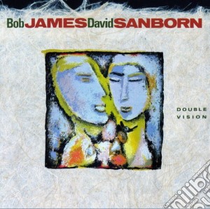 Bob James & David Sanborn - Double Vision cd musicale di Bob James & David Sanborn