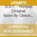 O.S.T. - Pompeii [Original Score By Clinton Shorter] cd