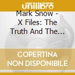 Mark Snow - X Files: The Truth And The Light cd