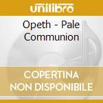 Opeth - Pale Communion cd