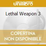 Lethal Weapon 3 cd musicale