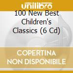 100 New Best Children's Classics (6 Cd) cd