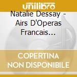 Natalie Dessay - Airs D'Operas Francais Dessay cd