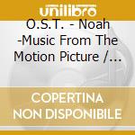 O.S.T. - Noah -Music From The Motion Picture / Music By Clint Mansell cd musicale