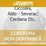 Ciccolini, Aldo - Severac: Cerdana Etc. cd musicale