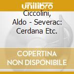 Ciccolini, Aldo - Severac: Cerdana Etc. cd