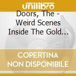 Doors, The - Weird Scenes Inside The Gold Mine (2 Cd) cd