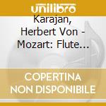 Karajan, Herbert Von - Mozart: Flute Concerto No.1 Etc. cd musicale di Karajan, Herbert Von