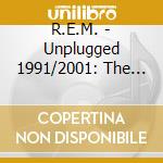 R.E.M. - Unplugged 1991/2001: The Complete Sessions (2 Cd) cd