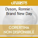 Dyson, Ronnie - Brand New Day