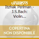 Itzhak Perlman - J.S.Bach: Violin Concertos cd