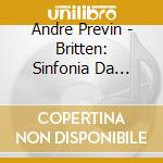 Andre Previn - Britten: Sinfonia Da Requiem cd