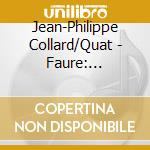 Jean-Philippe Collard/Quat - Faure: Integrale Musique De Chanmbre Vol.4 cd musicale
