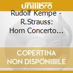 Rudolf Kempe - R.Strauss: Horn Concerto No.1.No.2 & Oboe Concerto cd