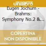 Eugen Jochum - Brahms: Symphony No.2 & No.3 cd