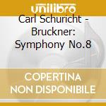 Carl Schuricht - Bruckner: Symphony No.8 cd