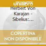 Herbert Von Karajan - Sibelius: Popular Tone Poems cd musicale