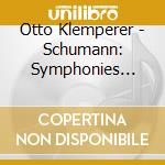 Otto Klemperer - Schumann: Symphonies No.1 'Spring' & No.2 cd