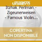 Itzhak Perlman - Zigeunerweisen - Famous Violin Works cd musicale
