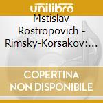 Mstislav Rostropovich - Rimsky-Korsakov: Scheherazade cd
