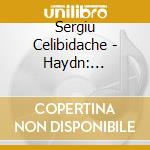 Sergiu Celibidache - Haydn: Symphonies No.103 'Drumroll' & No.104 'London' cd