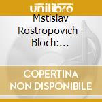 Mstislav Rostropovich - Bloch: Schelomo/Schumann: Cello Concerto cd