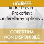 Andre Previn - Prokofiev: Cinderella/Symphony No.1 'Classical' (2 Cd) cd
