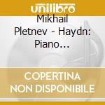 Mikhail Pletnev - Haydn: Piano Concertos & Piano Sonatas (2 Cd) cd musicale di Mikhail Pletnev