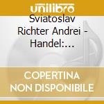 Sviatoslav Richter Andrei - Handel: Keyboard Suites Vol.2 Etc. (2 Cd) cd