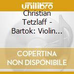 Christian Tetzlaff - Bartok: Violin Sonatas cd