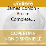 James Conlon - Bruch: Complete Symphonies (2 Cd) cd musicale