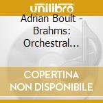 Adrian Boult - Brahms: Orchestral Works (2 Cd) cd