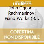 John Ogdon - Rachmaninov: Piano Works (3 Cd) cd musicale
